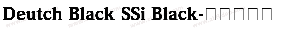 Deutch Black SSi Black字体转换